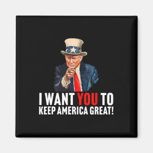 2020 - I Want You To Keep America Great - Uncle Sa Magnet