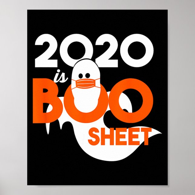 2020 is boo sheet ghost halloween  poster (Front)