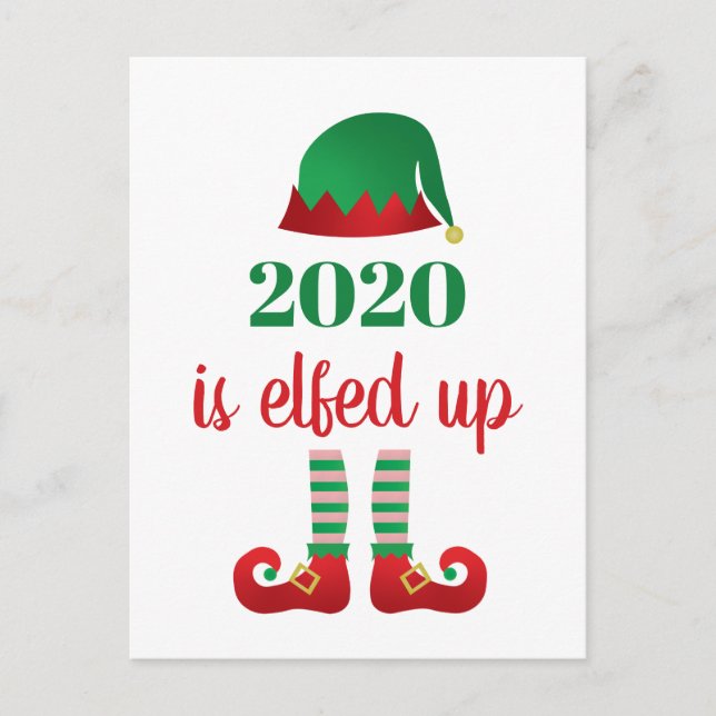 2020 Is Elfed Up Funny Christmas Quarantine Saying Postcard (Front)