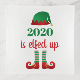 2020 Is Elfed Up Funny Christmas Quarantine Saying Trinket Tray