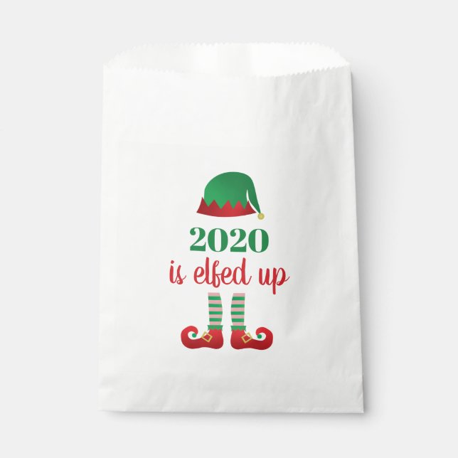 2020 Is Elfed Up Funny Christmas Saying Favor Bag (Front)