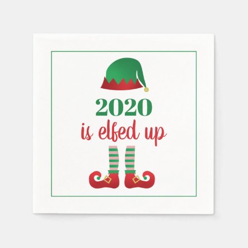 2020 Is Elfed Up Funny Christmas Saying Green Napkins