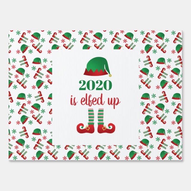 2020 Is Elfed Up Funny Christmas Saying Sign (Front)