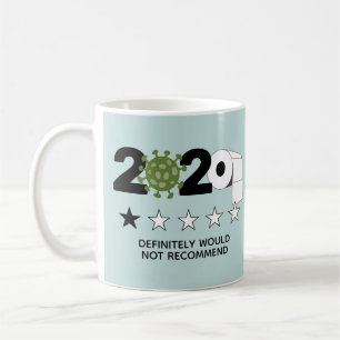 2020 - One Star Rating Would Not Recommend Coffee Mug