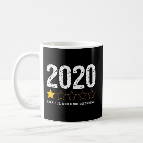 2020 One Star Would Not Recommend 2020 Rating Horr Coffee Mug
