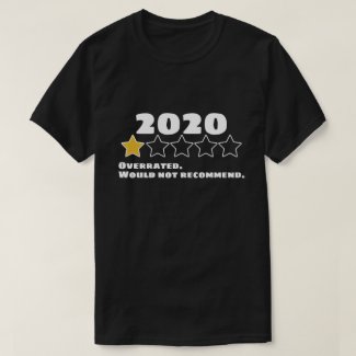 2020 Overrated Would Not Recommend One Star T-Shirt