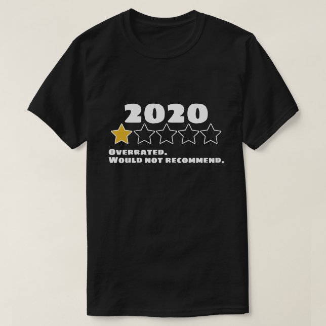 2020 Overrated Would Not Recommend One Star T-Shirt (Design Front)