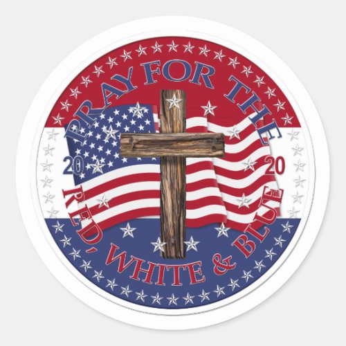 2020 Pray For The Red White And Blue Cross Flag Classic Round Sticker