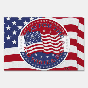 2020 Pray For The Red, White And Blue Flag Sign