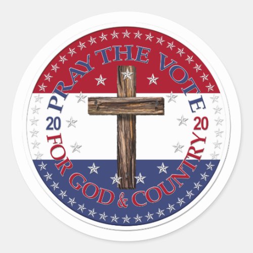 2020 Pray The Vote For God And Country Cross Classic Round Sticker