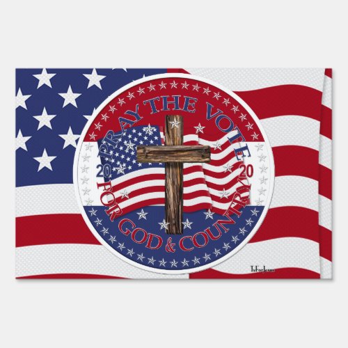 2020 Pray The Vote For God And Country Cross Flag Sign