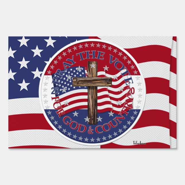 2020 Pray The Vote For God And Country Cross Flag Sign (Front)