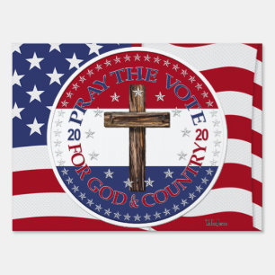 2020 Pray The Vote For God And Country Cross Sign
