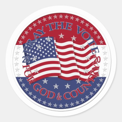 2020 Pray The Vote For God And Country Flag Classic Round Sticker