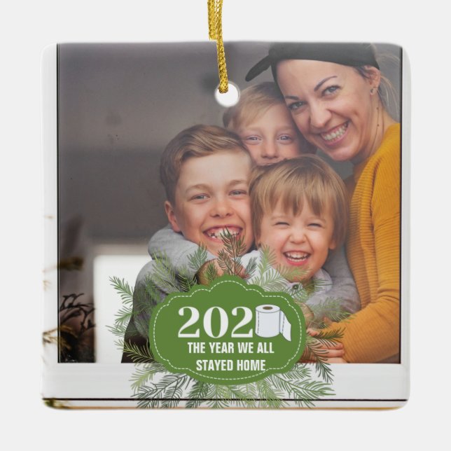 2020 Quarantine Christmas the year we stayed home Ceramic Ornament (Front)