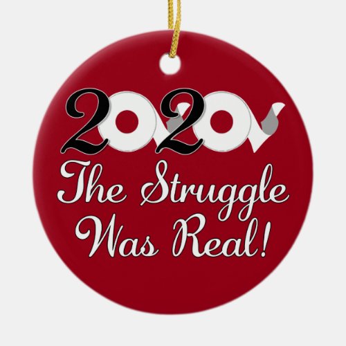 2020 The Struggle Was Real Toilet Paper Red Ceramic Ornament