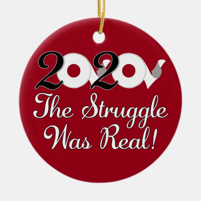 2020 The Struggle Was Real Toilet Paper Red Ceramic Ornament (Front)