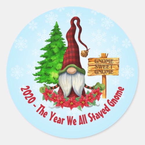 2020 _ The Year We All Stayed Gnome Classic Round Sticker