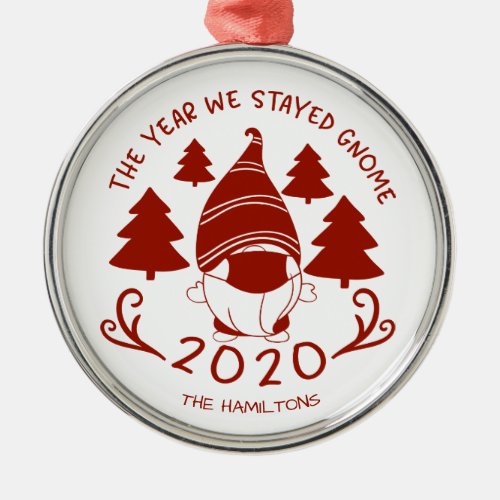 2020 The Year We Stayed Gnome Funny Covid Metal Ornament