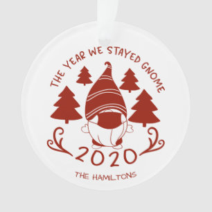 2020 The Year We Stayed Gnome Funny Covid Ornament