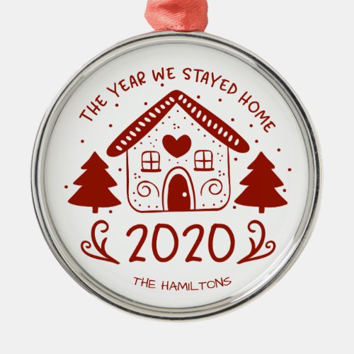 2020 The Year We Stayed Home Cute Covid Metal Ornament
