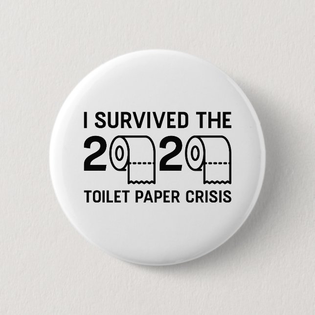 2020 Toilet Paper Crisis Button (Front)