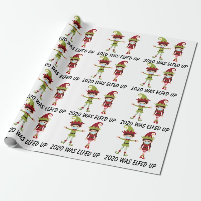 2020 Was Elfed up Face mask Elf Covid Wrapping Paper (Unrolled)