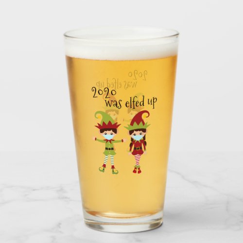 2020 Was Elfed Up Funny Christmas Glass
