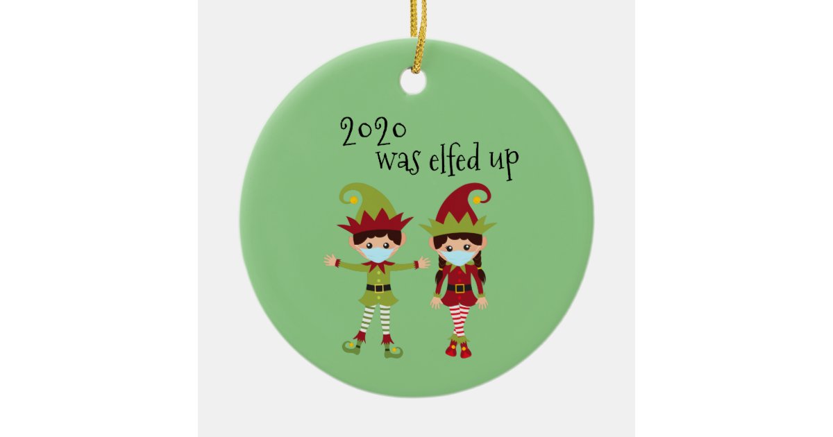 2020 Was Elfed Up Funny Covid Face Mask Elf Ceramic Ornament Zazzle Com
