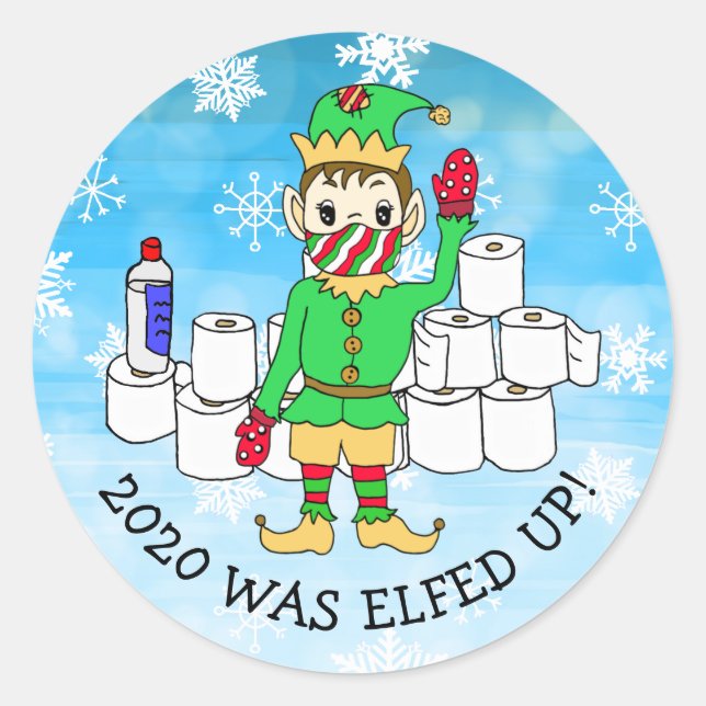 2020 was Elfed Up, Funny Elf  in Facemask Classic Round Sticker (Front)