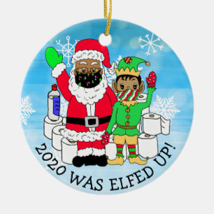 2020 was Elfed Up, Funny Ethnic Elf in Facemask Ceramic Ornament