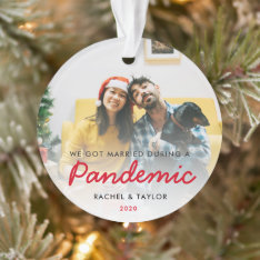 2020 We Got Married During A Pandemic Photo Ornament at Zazzle