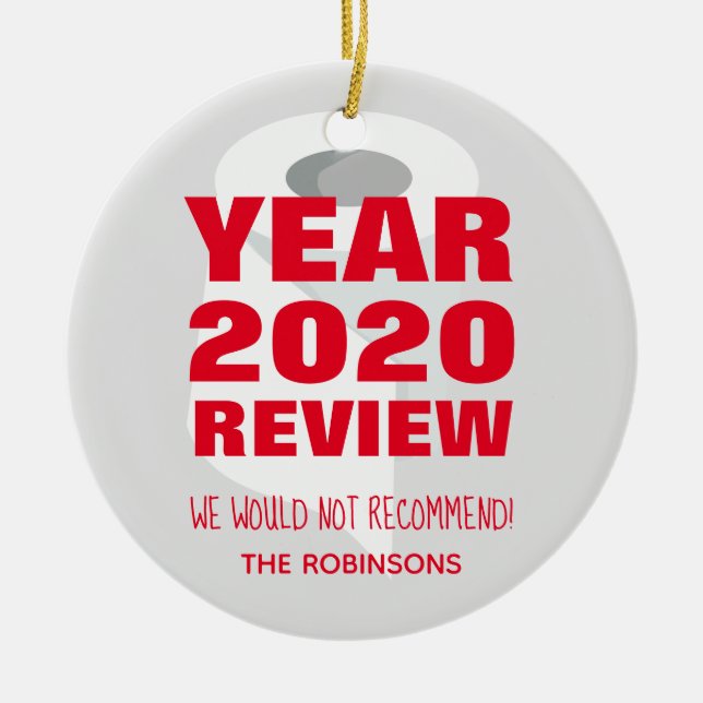 2020 We'd Not Recommend Funny Quarantine Family Ceramic Ornament (Front)