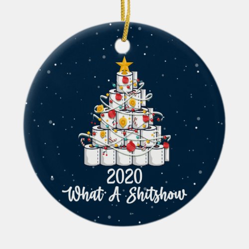 2020 What A Shitshow pandemic Christmas Ceramic Ornament