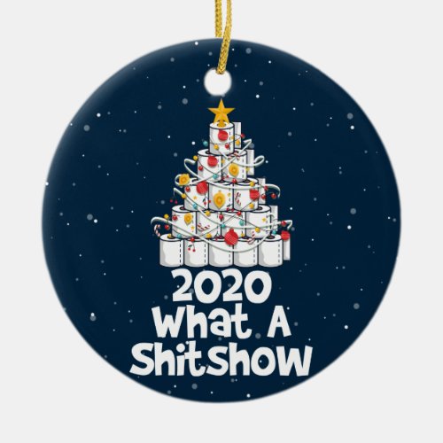 2020 What A Shitshow toilet paper tree Ceramic Ornament