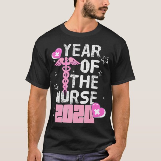 2020 Year Of he Nurse Midwife Nurse Week School RN T-Shirt | Zazzle.com