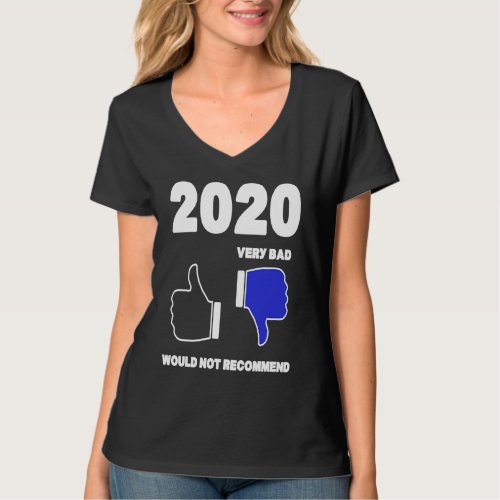 2020 Year Review Very Bad Would Not Recommend Thum T_Shirt