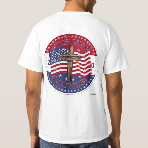 2020 Your Vote Counts Cross And American Flag T_Shirt