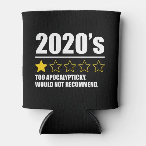 2020s _ Too Apocalypticky Would Not Recommend Can Cooler
