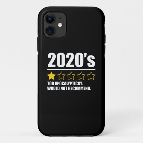 2020s _ Too Apocalypticky Would Not Recommend iPhone 11 Case