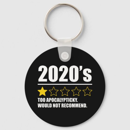 2020s _ Too Apocalypticky Would Not Recommend Keychain