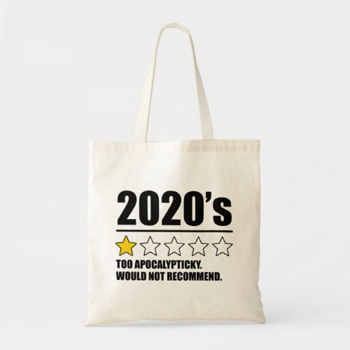 2020s _ Too Apocalypticky Would Not Recommend Tote Bag