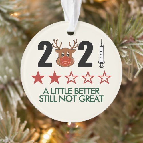 2021 Better Still Not Great Review Funny Christmas Ornament