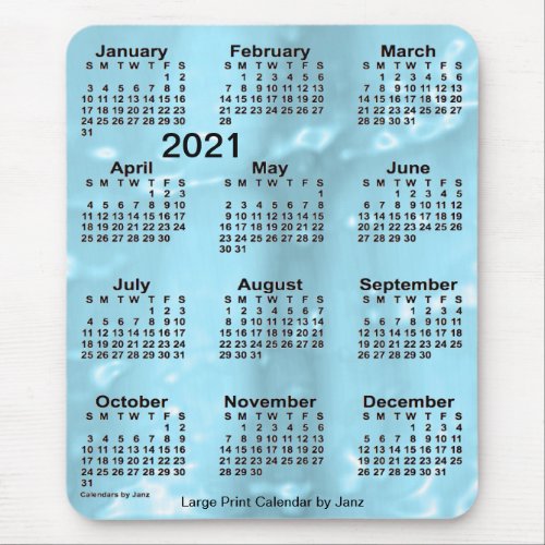 2021 Blue Water Large Print Calendar by Janz Mouse Pad