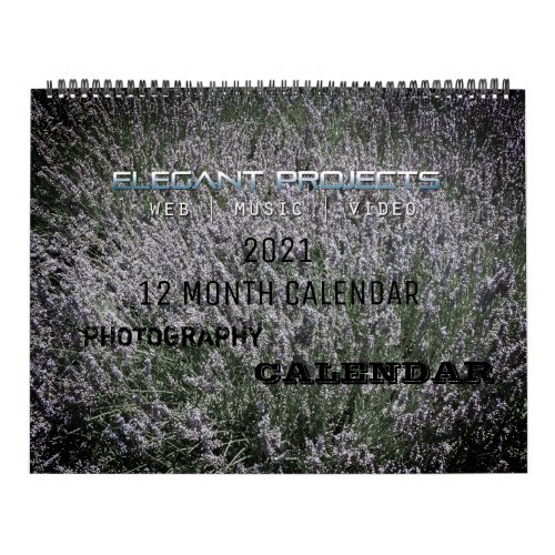 2021 CALENDAR OF MY PHOTOGRAPHY