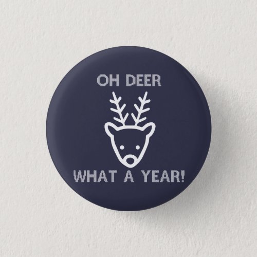 2021 Deer Head Oh Deer What A Year End Of Year Button