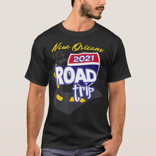 2021 New Orleans Road Trip T_Shirt