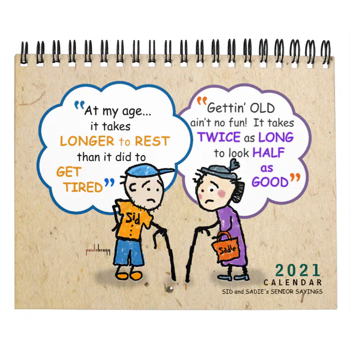 Old Age Sayings Funny 2021 Seniors Retirement Funny Old Age Jokes Quotes Calendar | Zazzle.com