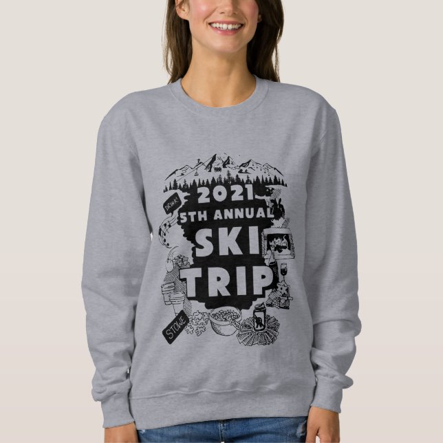 2021 Ski Trip Crew Neck Sweatshirt (Front)