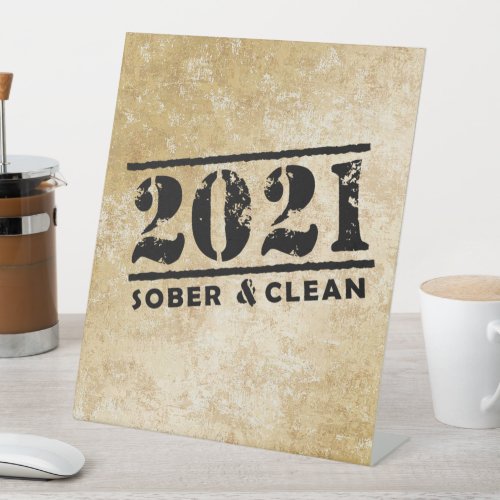 2021 Sober  Clean Celebrates Recovery Sobriety Pedestal Sign